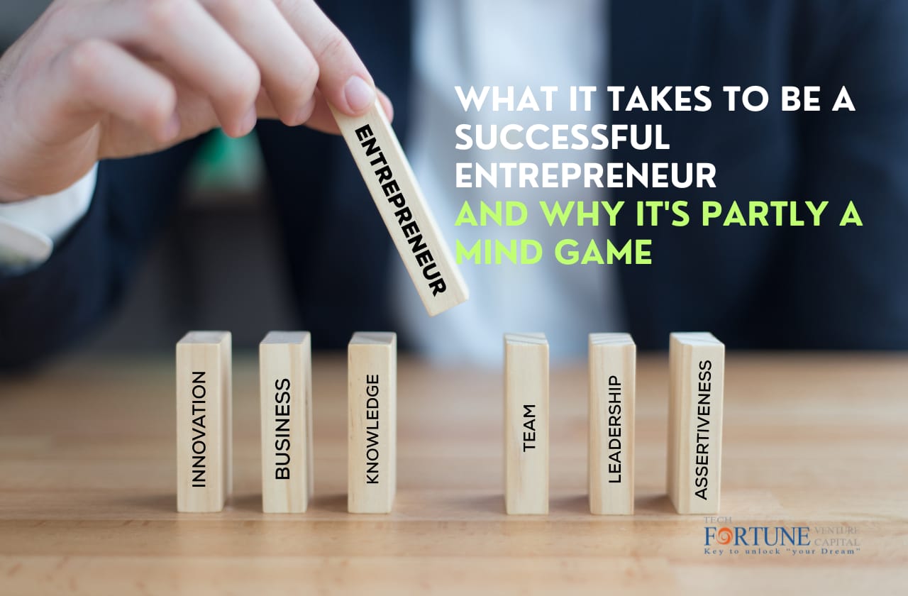 What It Takes To Be A Successful Entrepreneur—And Why It’s Partly a Mind Game