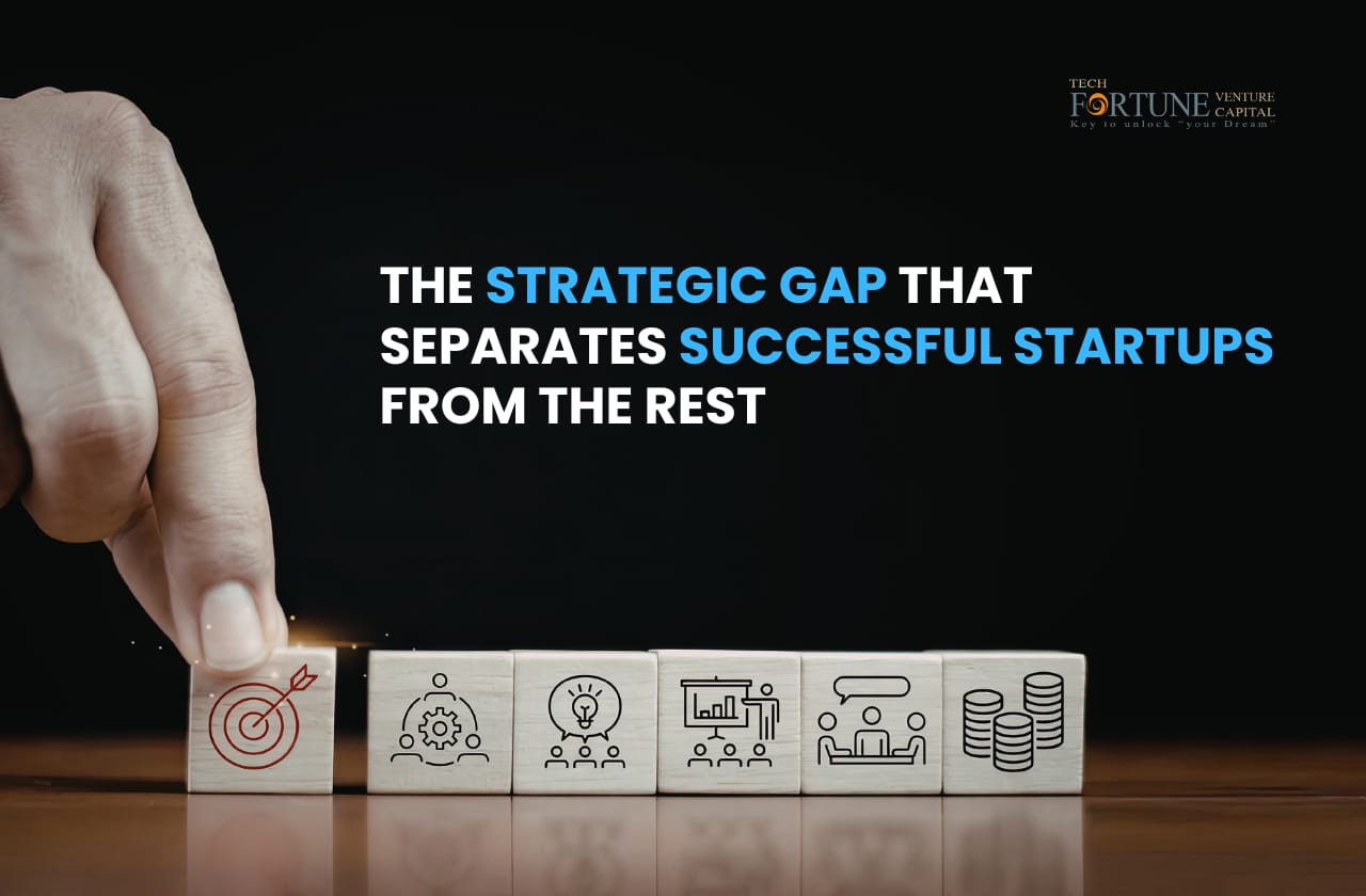 The Strategic Gap That Separates Successful Startups from the Rest