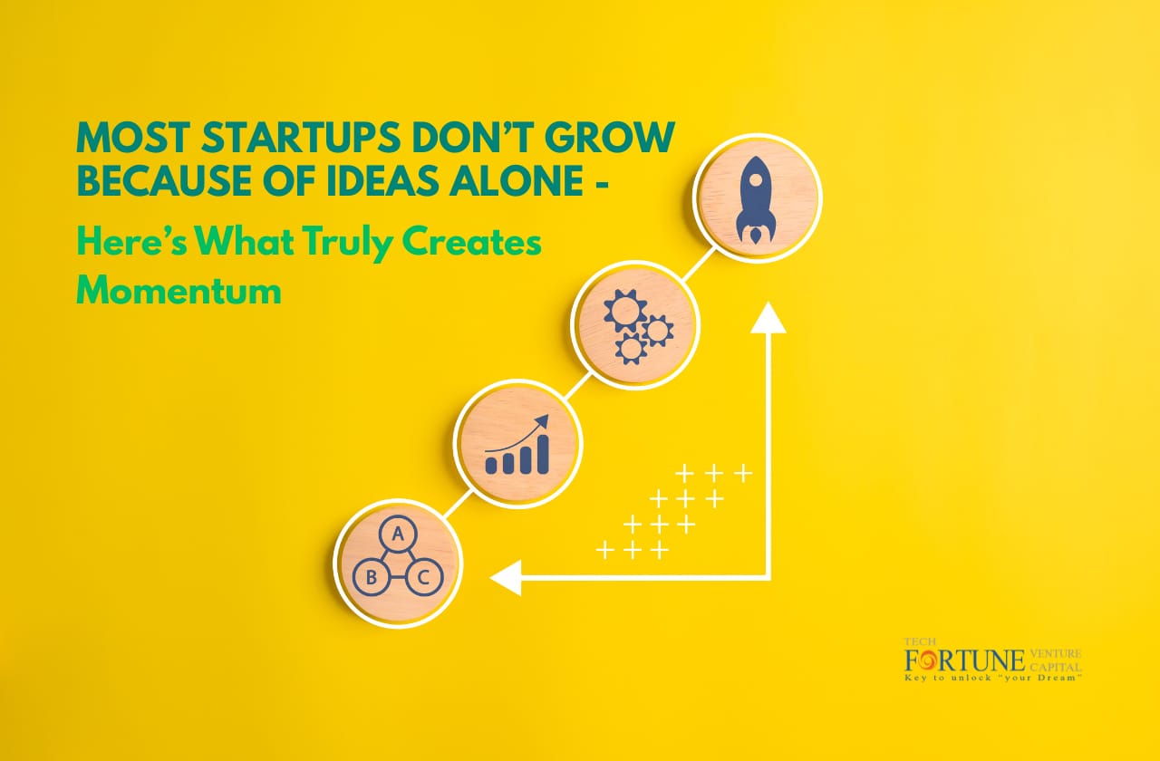 Most Startups Don’t Grow Because of Ideas Alone – Here’s What Truly Creates Momentum